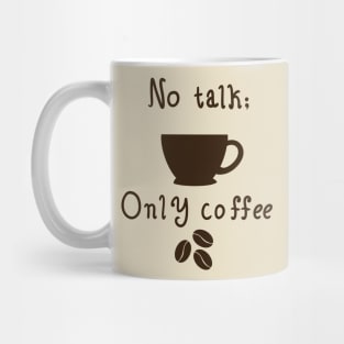 No talk, only coffee Mug